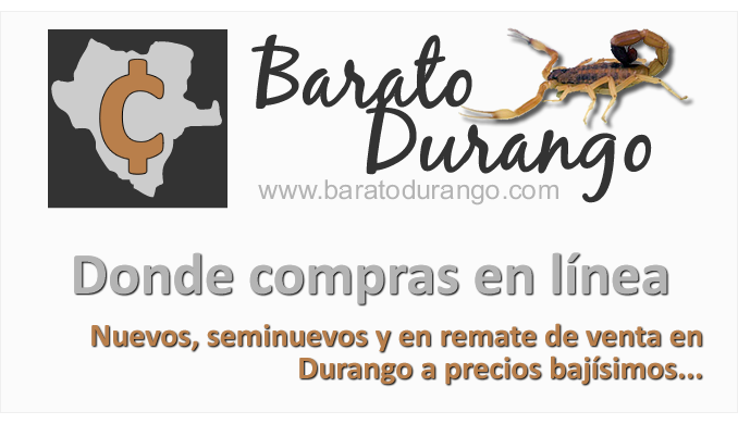 Aprovecha remates y ofertas en Durango